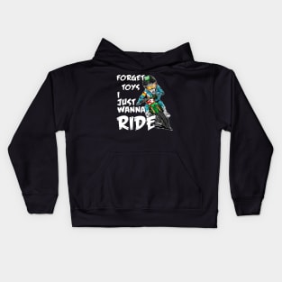 Forget Toys I Just Wanna Ride Rider Boys Motocross Kids Hoodie
